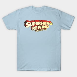 Superhero Rewind Unscripted T-Shirt